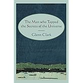The Man Who Tapped the Secrets of the Universe
