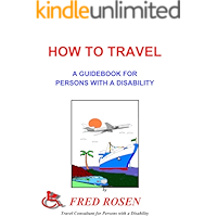 How to Travel, A Guidebook for Persons with a Disability book cover How to Travel, A Guidebook for Persons with a Disability book cover