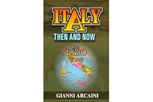 Italy Then and Now: Lazio - Rome