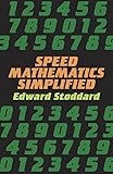 Speed Mathematics Simplified (Dover Books on Mathematics)