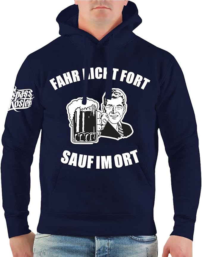 Fahr Nicht Fort Sauf Im Ort
