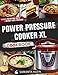 Power Pressure Cooker XL Cookbook
