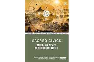 Sacred Civics: Building Seven Generation Cities (Routledge Equity, Justice and the Sustainable City series)