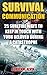 Survival Communication: 25 Surefire Ways To Keep In Touch With Your Beloved During A Catastrophe
