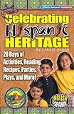 Celebrating Hispanic Heritage (Fiesta! Siesta! and All the Rest-A!)