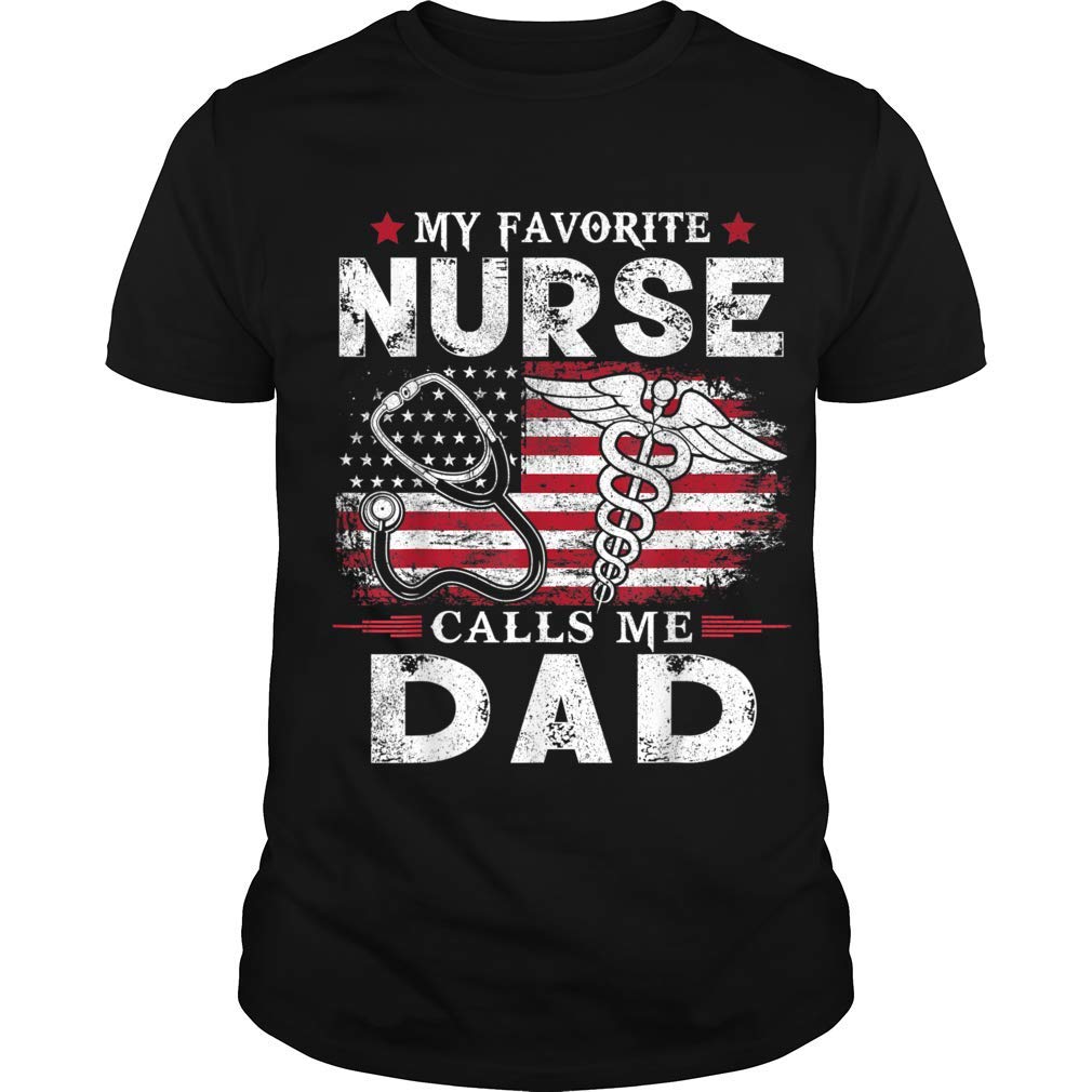 Asistee My Favorite Nurse Calls Me Dad Shirt Dad Fathers Day Tshirt 5029