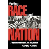 Making Race and Nation: A Comparison of South Africa, the United States, and Brazil (Cambridge Studies in Comparative Politic
