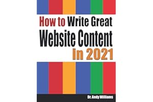 How to Write Great Website Content in 2021: Use the Power of LSI and Themes to Boost Website Traffic with Visitor-Grabbing, Google-Loving Web Content (Webmaster Series)