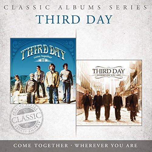 Classic Albums Series: Come Together / Wherever You Are by Third Day (2012-07-28)