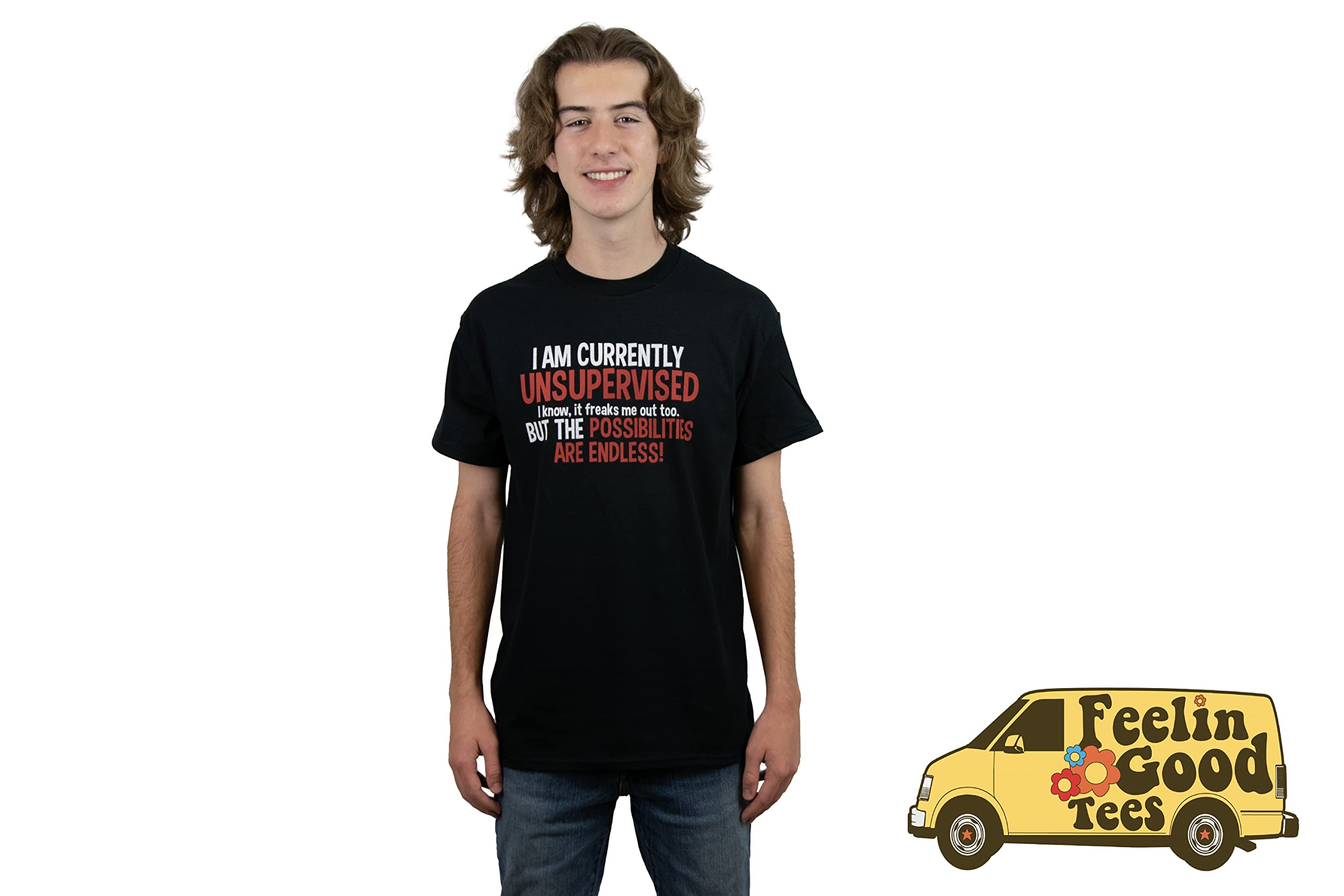 Feelin Good Tees I'm Currently Unsupervised Novelty Graphic Sarcastic Funny T Shirt