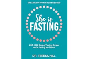 She is Fasting: the exclusive women’s fasting guide with 1000 days of fasting recipes and 4 fasting meal plans