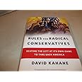 Rules for Radical Conservatives: Beating the Left at Its Own Game to Take Back America