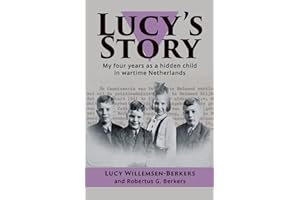 Lucy's Story: My four years as a hidden child in wartime Netherlands
