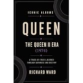 Iconic Albums - Queen - Queen II