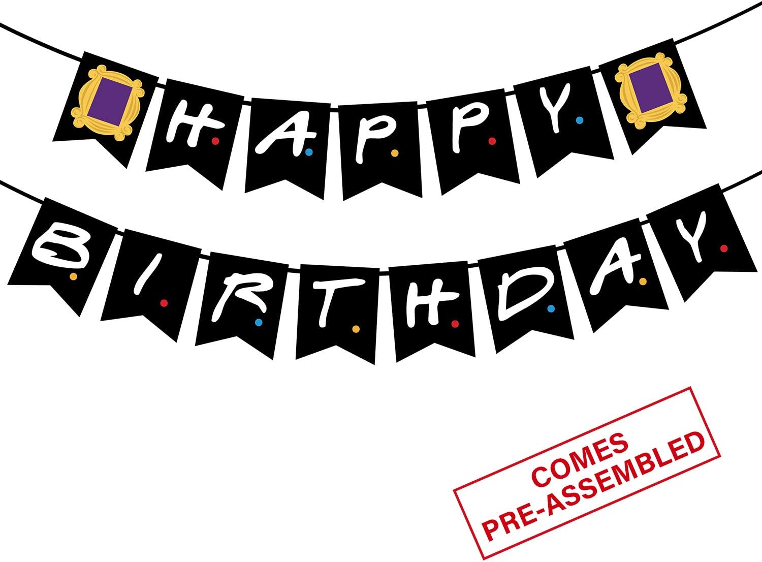 Amazon Com Friends Tv Show Happy Birthday Banner Birthday Decorations Black Birthday Banner Pre Assembled Friends Tv Show Party Decorations Friends Theme Birthday Banner Birthday Party Decoration Supplies Toys Games