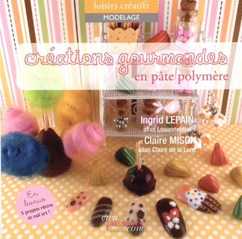 Créations gourmandes en pâte polymère