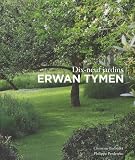 ERWAN TYMEN 19 JARDINS VERSION BROCHEE by 