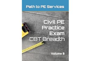 Civil PE Practice Exam: CBT Breadth Volume B