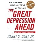 The Great Depression Ahead: How to Prosper in the Crash Following the Greatest Boom in History