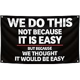 Funny Gym Flag We Do This Not Because It Is Easy Banner Motivational Fitness Inspirational Decor For Home Gym Wall College Dorm Room Bedroom Office (G2)