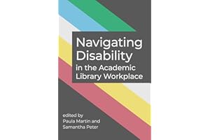 Navigating Disability in the Academic Library Workplace