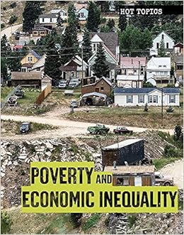 Poverty and Economic Inequality (Hot Topics) Poverty and Economic Inequality (Hot Topics)