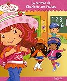 Image de Charlotte aux Fraises : La rentrée de Charlotte aux fraises