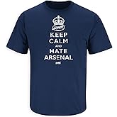 Keep Calm and Hate Arsenal T-Shirt for Tottenham Soccer Fans (SM-5XL)