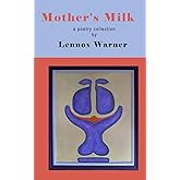 Mothers’s milk: A poetry collection