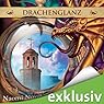 Hörbuch: Drachenglanz (Die Feuerreiter Seiner Majestät 4)