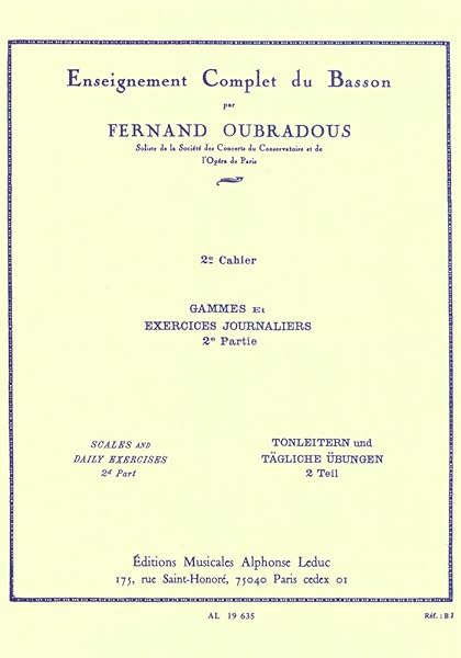 Fernand Oubradous Complete Method For Bassoon Vol 2 Scales And Exercises 2nd Part Bassoon Oubradous Fernand 9790046196355 Amazon Com Books