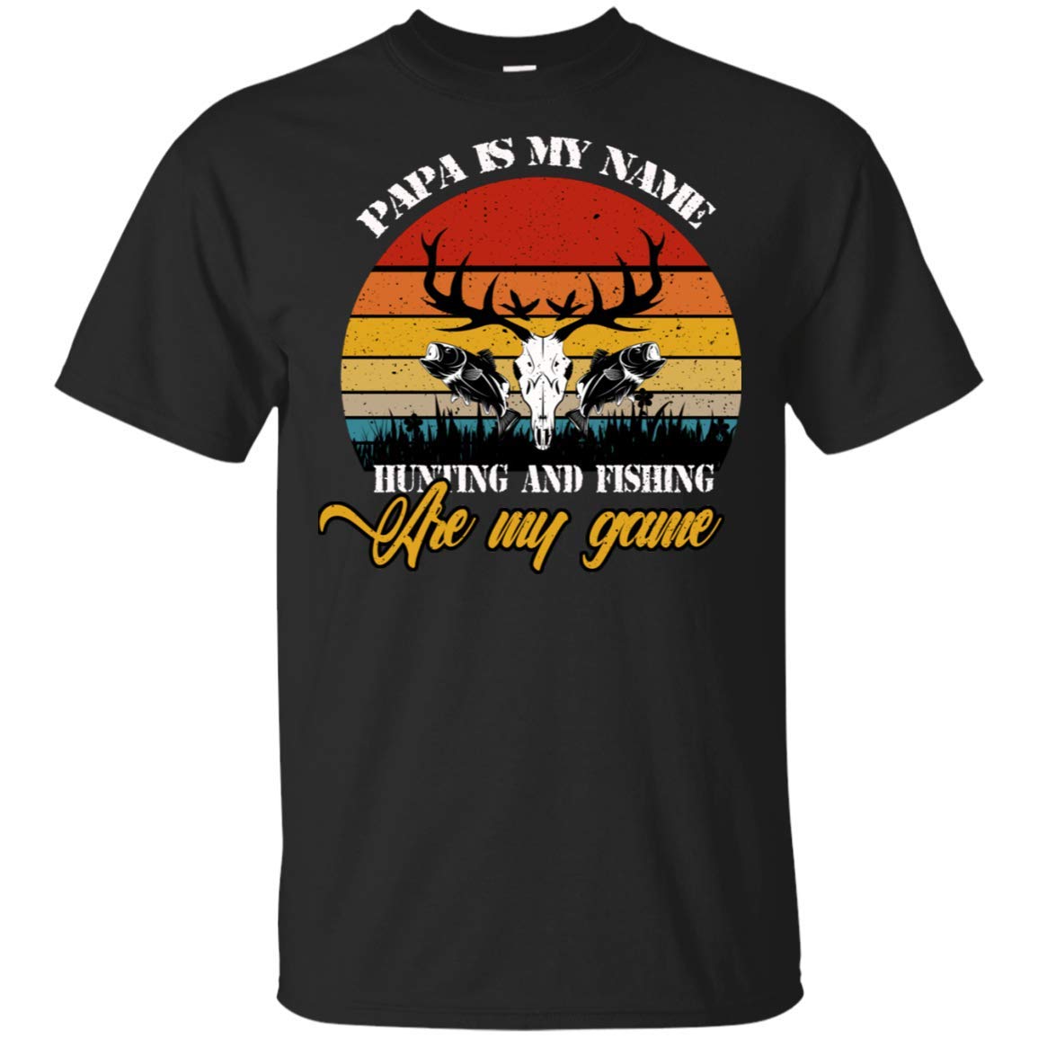 Papa Is My Name Hunting And Fishing Are My Game Fathers Day Tshirt Gift For 