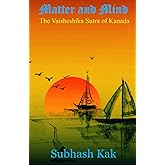 Matter and Mind: The Vaisheshika Sutra of Kanada