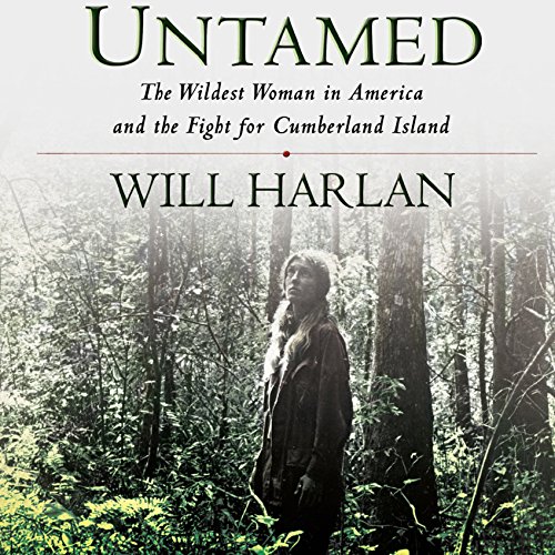 Download Untamed: The Wildest Woman in America and the Fight for Cumberland Island