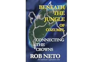Beneath the Jungle of Cozumel: Connecting the Crowns: Book 1