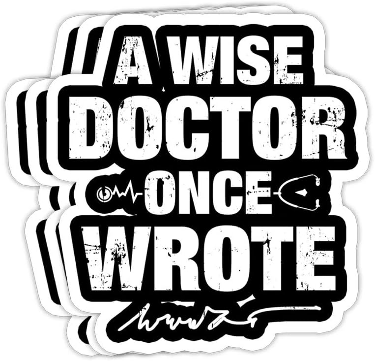 goldbabytee A Wise Doctor Once Wrote Medical Doctor Handwriting Funny- 4x3 Vinyl Stickers, Laptop Decal, Water Bottle Sticker (Set of 3)