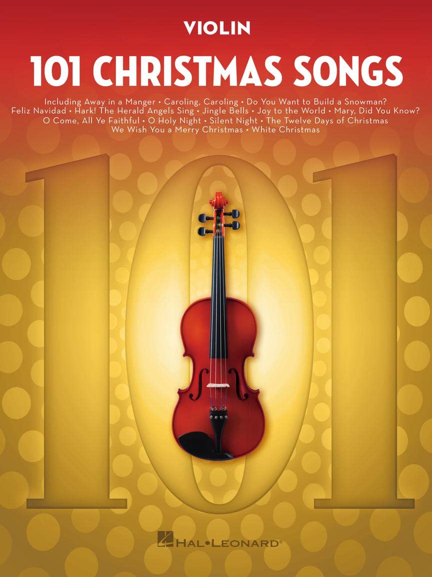 101 Christmas Songs for Violin | Holiday Sheet Music Songbook for Violin Players | Easy Violin Christmas Music for Beginners and Intermediate Students | Popular Carols and Festive Favorites