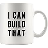 I Can Build That Construction Worker Gifts Construction Builder Profession Mugs Novelty Drinkware Ceramic Mug 11 oz White