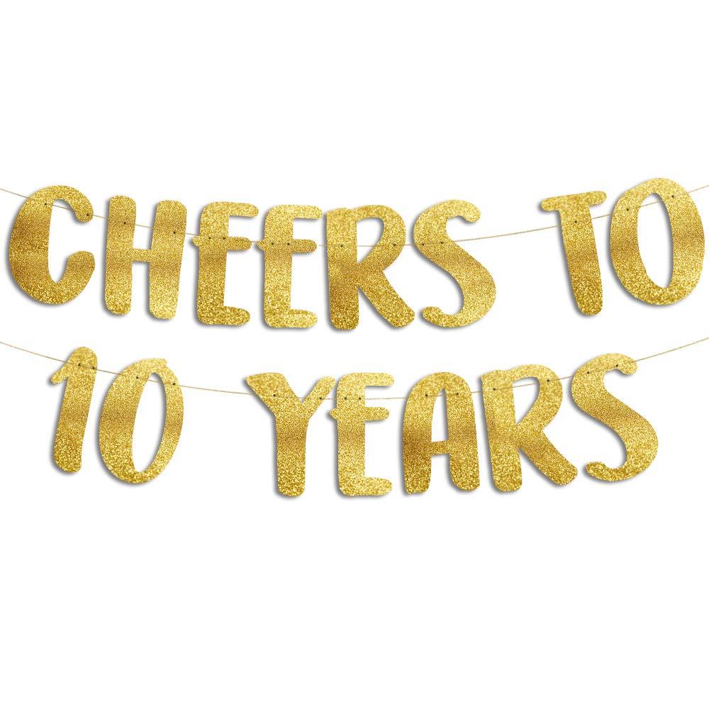 Pre-Strung Cheers to 10 Years Gold Glitter Banner - 10th Birthday and Anniversary Decorations for Boys and Girls - Party Supplies, Bunting Gifts and Wall Decorations