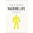 Valuing Life: Humanizing the Regulatory State