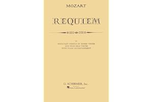 Mozart: Requiem for Four Part Chorus Mixed Voices and Four Solo Voices With Piano Accompaniment | Medium to Advanced Skill Level Songbook | Classical SATB Sheet Music Vocal Score for Choir and Piano