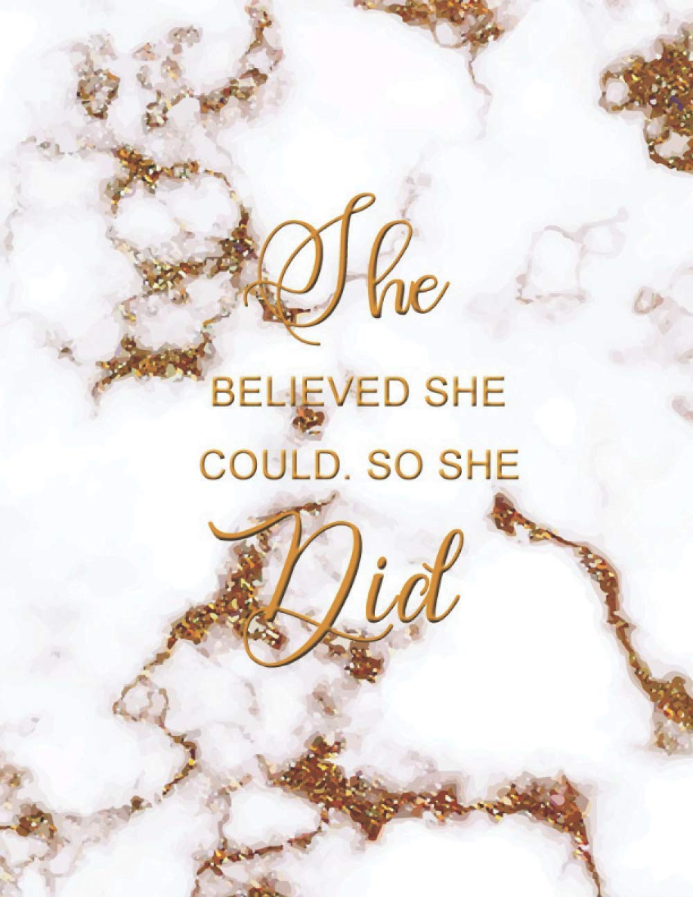 She Believed She Could So She Did: (Journal, Diary, Notebook): marble notebook , An Inspirational Journal - Notebook to Write In - Lined Pages (Inspirational Journals for Women)