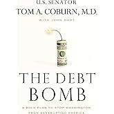 The Debt Bomb: A Bold Plan to Stop Washington from Bankrupting America
