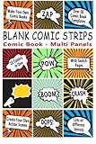 Comic Book: Blank Comic Strips: Make Your Own Comics With This Comic Book Drawing Paper - Multi Pane by 