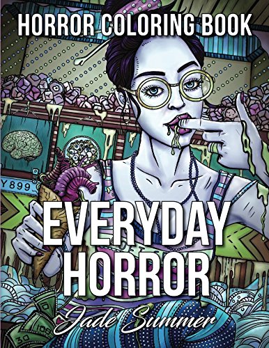 Download Everyday Horror An Adult Coloring Book With Creepy Kids And Disturbing Scenes For Horror Lovers Reading Length