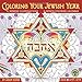 Coloring Your Jewish Year 2018 Wall Calendar: A Hebrew Illuminations 16-Month Coloring Calendar