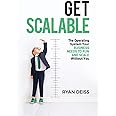 Get Scalable: The Operating System Your Business Needs To Run and Scale Without You