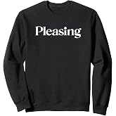Pleasing Sweatshirt