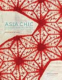 Asia Chic: The Influence of Japanese and Chinese Textiles on the Fashions of the Roaring Twenties by Estelle Nikles van Osselt