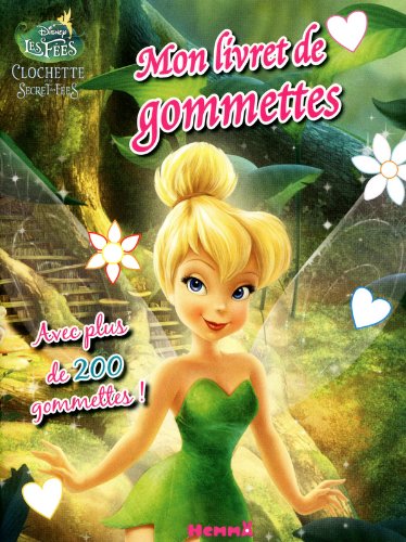 Disney - Les Fées - Clochette et le secret des Fées - Mon livret de gommettes